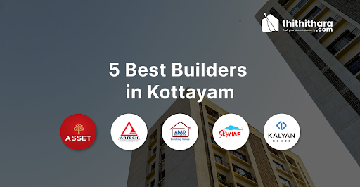 5 Best Builders in Kottayam