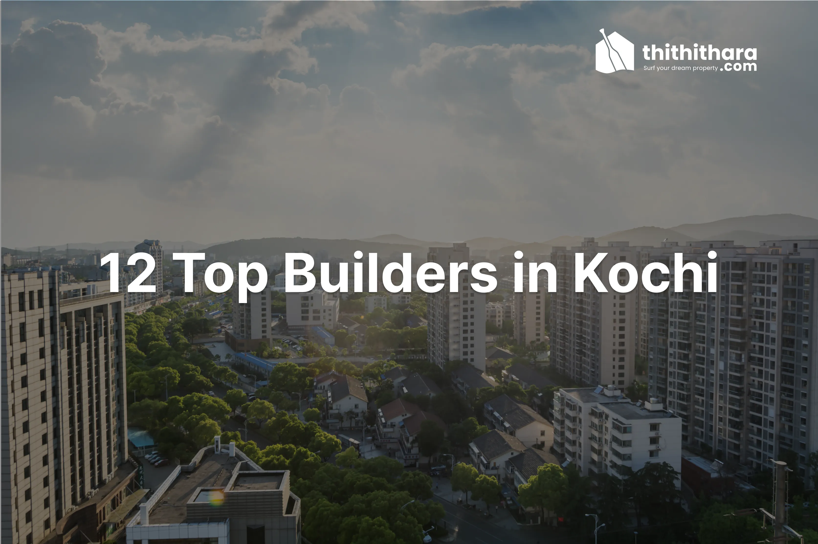 12 Top Builders in Kochi