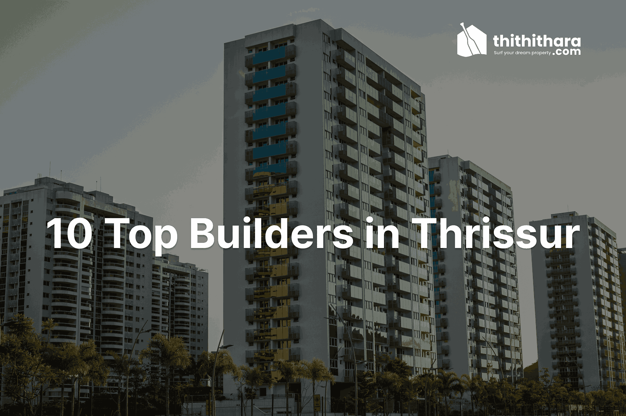10 Top Builders in Thrissur