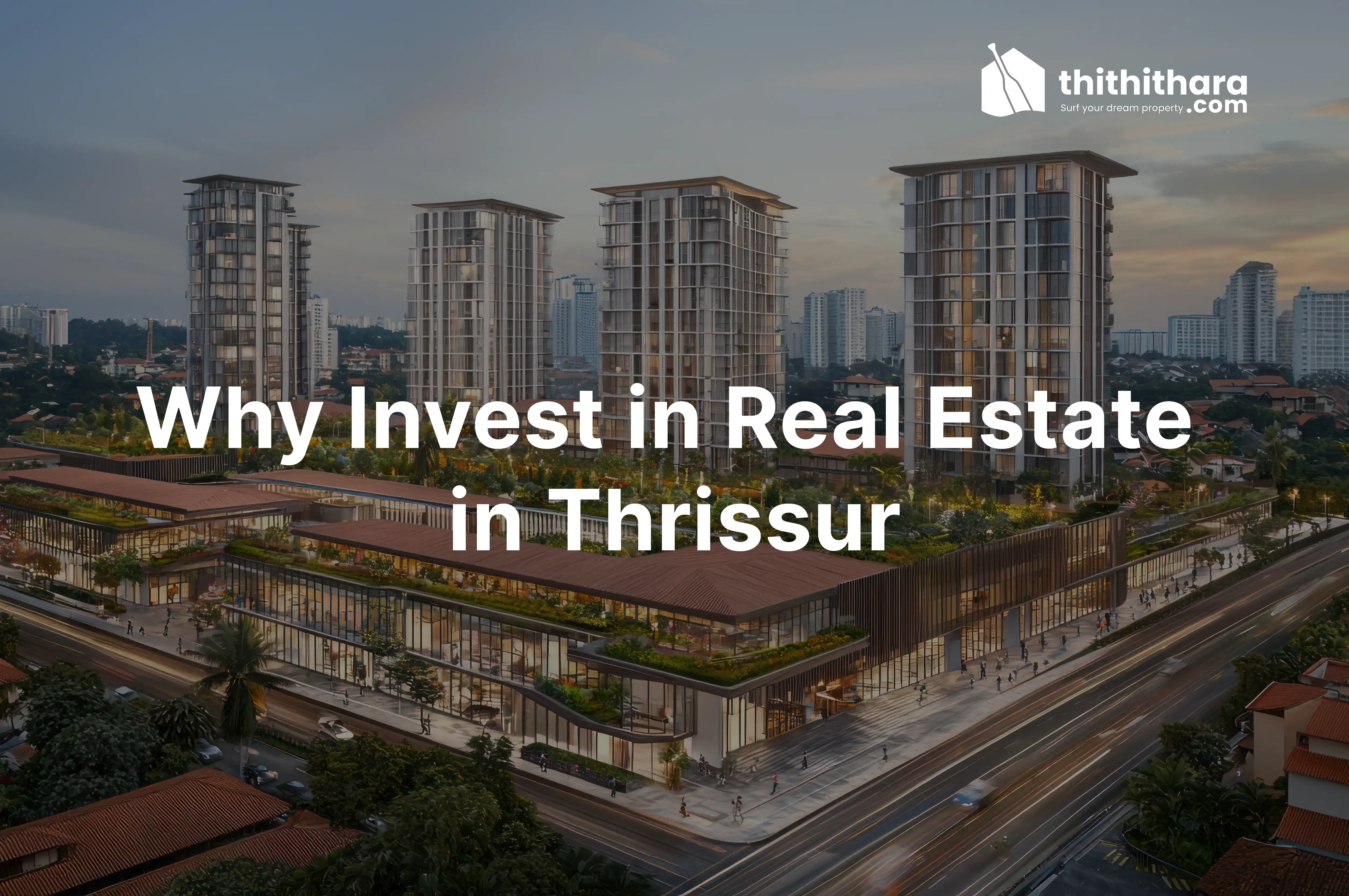 Why Invest in Real Estate in Thrissur